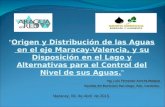 “ Origen y Distribución de las Aguas en el eje Maracay-Valencia, y su Disposición en el Lago y Alternativas para el Control del Nivel de sus Aguas. ” Ing.