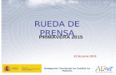 RUEDA DE PRENSA 22 de junio 2015 Delegación Territorial en Castilla-La Mancha PRIMAVERA 2015.