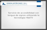 Servicio de accesibilidad con lengua de signos utilizando la tecnología HbbTV.