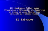 III Seminario-Taller sobre Prevención y Mitigación de Desastres en Zonas de Alto Riesgo para Vivienda de Interés Social El Salvador.