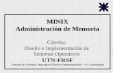 MINIX Administración de Memoria MINIX Administración de Memoria Cátedra: Diseño e Implementación de Sistemas Operativos UTN-FRSF Tomado de: Sistemas Operativos.