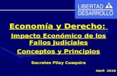 Economía y Derecho: Impacto Económico de los Fallos Judiciales Conceptos y Principios Socrates Piloy Cuaquira Abril 2010.