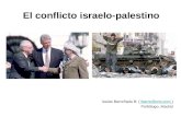 El conflicto israelo-palestino Isaías Barreñada B. ( ibarre@ono.com )ibarre@ono.com Politólogo, Madrid.