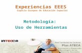 Experiencias EEES Espacio Europeo de Educación Superior Metodología: Uso de Herramientas.