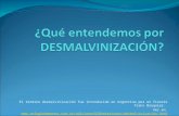 El término desmalvinización fue introducido en Argentina por un francés Frans Bruquier. Ver en 20anteriores/desmalvinización.html.