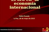 Conocimiento al servicio de los trabajadores El oro en la economía internacional Pablo Poveda La Paz, 28 de mayo de 2015.
