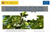1 SG de Programación y Coordinación DG de Desarrollo Rural y Política Forestal Situación actual de los PDRs 2014-2020 en Europa y España Madrid, 25 de.