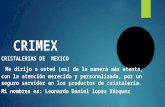 CRIMEX CRISTALERIAS DE MEXICO Me dirijo a usted (es) de la manera más atenta, con la atención merecida y personalizada, por un seguro servidor en los productos.