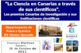 Francisco Martínez Navarro 28 de Octubre de 2011 “La Ciencia en Canarias a través de sus científicos”. Los premios Canarias de investigación y sus instituciones.