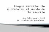 Ana Teberosky – 2015 Universidad de Barcelona 1. 1. ¿Cómo se aprende la lengua (oral, escrita)? 2. ¿Qué es lengua escrita? 3. ¿Cómo enseñar? 2.