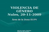 ÁREA DE LA DONA - ESQUERRA UNIDA DEL PAÍS VALENCIÀ VIOLENCIA DE GÉNERO Nules, 20-11-2009 Área de la Dona EUPV.