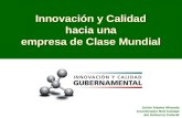 1 Innovación y Calidad hacia una empresa de Clase Mundial Julián Adame Miranda Coordinador Red Calidad del Gobierno Federal.