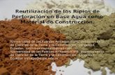 Reutilización de los Ripios de Perforación en Base Agua como Material de Construcción. Rojas S. 1, Atiaga Franco O.L. 2 1 Universidad de las Fuerzas Armadas-ESPE.