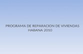 PROGRAMA DE REPARACION DE VIVIENDAS HABANA 2010. Carlos Manuel Se presenta en nuestro centro para pedir ayuda al Hno. Luis Franco para la reparación de.