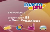 Bienvenidos a la presentación de Macro Pro BI Análisis.