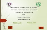 UNIVERSIDAD TECNOLÓGICA DE PANAMÁ MAESTRÍA EN INFORMÁTICA EDUCATIVA TECNOLOGÍA INFORMÁTICA POR: KAREN VALDIVIESO WENDY CASTILLO.