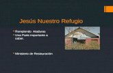 Jesús Nuestro Refugio  Rompiendo Ataduras  Una Parte importante a saber.  Ministerio de Restauración.