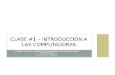 CURSO: CIS 208 – MANEJO DE PROGRAMAS DE APLICACIONES COMERCIALES PROF. MIGUEL MORALES CLASE #1 – INTRODUCCIÓN A LAS COMPUTADORAS.