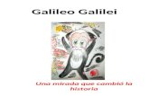 Galileo Galilei Una mirada que cambió la historia.