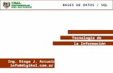 Tecnología de la Información Ing. Diego J. Arcusin info@digikol.com.ar BASES DE DATOS / SQL.
