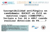 1 Susceptibilidad antifúngica en candidemia: EUCAST vs CLSI en nuestras cepas (CANDIPOP); lectura a las 24 o 48h? cuando realizar detección de FK....?