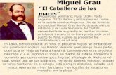 En 1843, siendo todavía un niño, el pequeño Miguel se embarcó en una goleta comandada por Ramón Herrera, gran amigo de su padre, que hacía un viaje de.