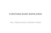 CONTABILIDAD BANCARIA MSC. PABLO EMILIO HURTADO FLORES.