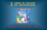 El camino de revisión de las Constituciones durante el sexenio 2007 - 2013.