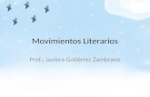 Movimientos Literarios Prof.: Javiera Gutiérrez Zambrano.