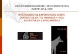 35 años UICN-CONGRESO MUNDIAL DE CONSERVACION BARCELONA, 2008 INTERCAMBIO DE EXPERIENCIAS SOBRE CONFLICTOS ENTRE HUMANOS Y VIDA SILVESTRE EN LATINOAMÉRICA.
