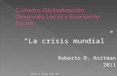 Roberto D. Roitman Stbre 2011 “La crisis mundial” Roberto D. Roitman 2011.