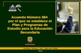 Ltihcox Acuerdo Número 384 por el que se establece el Plan y Programas de Estudio para la Educación Secundaria Xalapa, Equez., Ver. Julio de 2006.