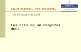 Salud digital, una realidad… Las TICs en un hospital HUCA 28 de octubre de 2014 1.