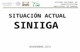 SITUACIÓN ACTUAL SINIIGA NOVIEMBRE, 2013 SISTEMA NACIONAL DE IDENTIFICACIÓN INDIVIDUAL DE GANADO.