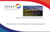 Agencia Chilena de Eficiencia Energética “Explorando los cambios de estado del agua ”