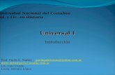 Universidad Nacional del Comahue Prof. y Lic. en Historia Universal I Introducción Prof. Paula G. Núñez paulagabrielanu@yahoo.com.ar @yahoo.com.ar.