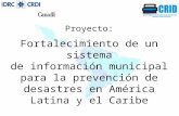 Proyecto: Fortalecimiento de un sistema de información municipal para la prevención de desastres en América Latina y el Caribe.