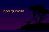 DON QUIXOTE. La Más Perfecta Novela La grandiosa figura de El Quijote marcó el fin de las novelas de caballería, a pesar de que esta novela cervantina.