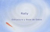 Rally Estructura y Base de Datos. Instrucciones Bienvenido a la experiencia Rally 2009, a continuación detallaremos las actividades que desarrollarás.