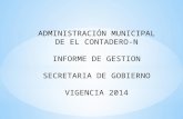 ADMINISTRACIÓN MUNICIPAL DE EL CONTADERO-N INFORME DE GESTION SECRETARIA DE GOBIERNO VIGENCIA 2014.