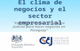 El clima de negocios y el sector empresarial “Especial referencia al sistema judicial para hacer negocios en Paraguay”
