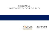 SISTEMAS AUTOMATIZADOS DE PLD. 2 Objetivo de la presentación. Fundamento de los sistemas de PLD. Características a cubrir. Sistemas integrados y externos.