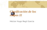 Clasificación de los mapas II Héctor Hugo Regil García.