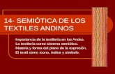 14- SEMIÓTICA DE LOS TEXTILES ANDINOS - Importancia de la textilería en los Andes. - La textilería como sistema semiótico. - Materia y forma del plano.