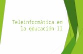 Teleinformática en la educación II. Fundamentos de una infraestructura tecnológica para el e- learning.