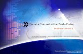 LOGO Escuela Comunicativa: Paulo Freire Curso de Formación Pedagógica para Profesionales Universidad de El Salvador Didáctica General I “No hay docencia.