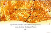 Literatura posmoderna Aproximación a la Literatura contemporanea Lcda. Solange Rodríguez Pappe 2012.