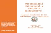Leonardo Vera UCV-FACES Escuela de Economía Desequilibrio Estructural y Conflicto Distributivo: Algunas Enseñanzas de las Inflaciones Latinoaméricanas.