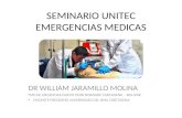 SEMINARIO UNITEC EMERGENCIAS MEDICAS DR WILLIAM JARAMILLO MOLINA MD DE URGENCIAS NUEVO HOSP BGRANDE CARTAGENA – BOLIVAR DOCENTE PREGRADO UNIVERSIDAD DEL.