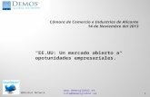 5/13/2011  info@demosglobal.es 1 Cámara de Comercio e Industrias de Alicante 14 de Noviembre del 2013 “EE.UU: Un mercado abierto a opotunidades.